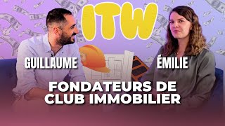 Interview Émilie et Guillaume fondateurs de Club Immobilier [upl. by Effy953]