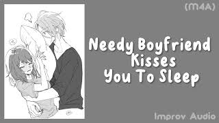 Needy Boyfriend Kisses You To Sleep M4A Kisses Cuddles Rambles ASMR RP [upl. by Htrowslle169]