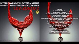 LUVZONTO 2 BEST OF NAIJA amp GH LOVE SONGS  Bizzzle [upl. by Ellingston556]