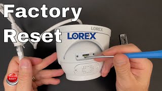 How To Factory Reset Lorex IP Camera To Default Settings [upl. by Sephira]