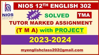 TMA 202324  12TH NIOS  ENGLISH 302  SOLVED TMA  TUTOR MARKED ASSIGNMENT  2024 ENGLISH [upl. by Mihar]