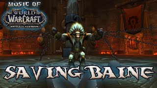 Saving Baine  Music of WoW Rise of Azshara [upl. by Larrej]