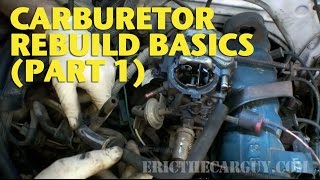 Carburetor Rebuild Basics Part 1 EricTheCarGuy [upl. by Novick]