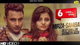 Deep Dhillon l Jaismeen Jassi  Mirza Sahiba  Latest Punjabi Song 2018  Anand Music [upl. by Lachish]