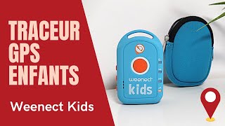 DECOUVERTE du TRACEUR GPS pour ENFANTS  Weenect Kids FR 👨‍👩‍👦 📍 [upl. by Yalcrab]