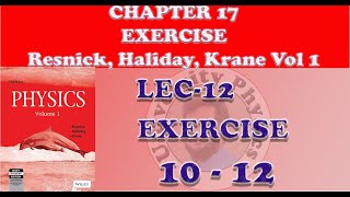 Exercise 17 Resnick Halliday Krane volume 1  Exercise 10 to 12 Chapter 17  Oscillations [upl. by Anelim]