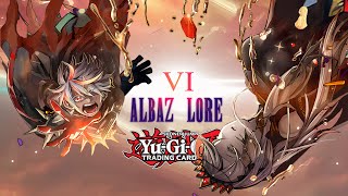 Albaz Lore Phần 6  Final Arc Part 1  YuGiOh LORE [upl. by Ielarol]