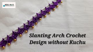 Slanting Arch Crochet Design without Kuchu design designs [upl. by Astrid]