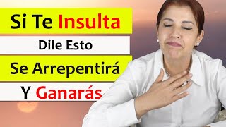 🧠 El ARTE de como RESPONDER a un INSULTO INTELIGENTEMENTE 10 FORMAS ESTRATEGICAS Blanca Mercado [upl. by Nies]