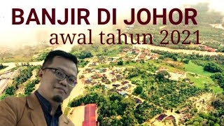 BANJIR DI AWAL 2021 JOHOR [upl. by Thibault956]