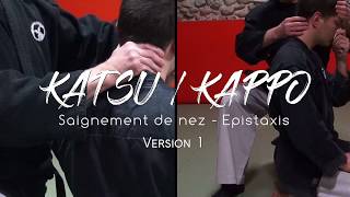 KATSU  KAPPO comment agir contre un saignement de nez  Epistaxis [upl. by Ocirne756]