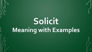 Solicit Meaning with Examples [upl. by Eveivenej]