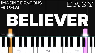 Imagine Dragons  Believer  SLOW EASY Piano Tutorial [upl. by Niklaus794]