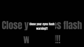 Warning flashing close your eyes👀 awesome flash [upl. by Betsy106]