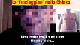 Il video choc dei preti che adescano nelle chat on line Ecco la quotfrociagginequot denunciata dal Papa [upl. by Azriel]