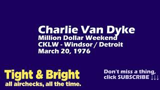 Charlie Van Dyke  Million Dollar Weekend  CKLW Windsor  Detroit  32076  Radio Aircheck [upl. by Delaryd]