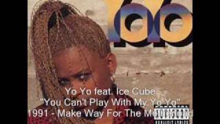 Yo Yo  You Cant Play With My Yo Yo feat Ice Cube [upl. by Cenac]