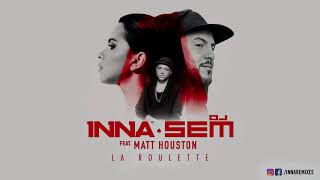 INNARuleta french version remix by dj sem ft Matt Houston quotLa Roulettequot [upl. by Santoro93]