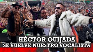 HÉCTOR QUIJADA ASÍ SE VOLVIÓ EL VOCALISTA DE LA LUPITA [upl. by Lynnelle]