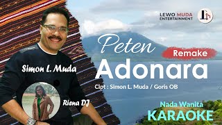 PETEN ADONARA REMAKE  KARAOKE Nada Wanita [upl. by Ydnas]