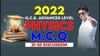 2022 GCE Advanced Level MCQ 2130  Mahen Jecob  No Zero PHYSICS [upl. by Ferwerda]