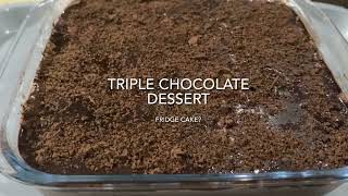 Triple Chocolate Dessert made easy  Fridge Cake  No bake  No steam  Sweet  Silent vlog [upl. by Stoat42]