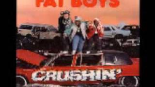 FAT BOYS  CRUSHIN [upl. by Ahsead]