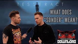 Download Festival 2018  Tesseracts Dan Tompkins Explains quotSonderquot  The Metal Tris [upl. by Laud]