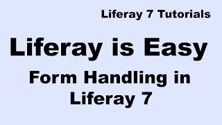 Liferay Tutorial 16  Form Handling in Liferay DXP [upl. by Roswald]