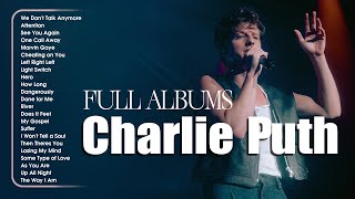 Charlie Puth Greatest Hits 2024  Best Songs Collection Full Album  The Best Of Charlie Puth [upl. by Arodoet172]