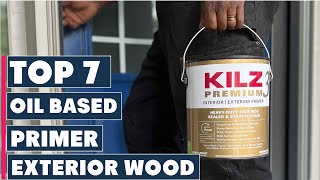 Top 7 Oil Based Primers for Exterior Wood Projects 2024 [upl. by Ribal]