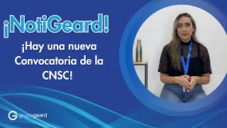 📢 ¡NotiGeard Hay una nueva convocatoria de la CNSC 😱 [upl. by Anaillil]