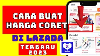 Cara Membuat Harga Coret di Lazada Menggunakan HP Terbaru 2023 [upl. by Annovoj]