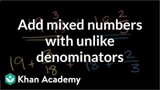 How to add mixed numbers that have unlike denominators  Fractions  PreAlgebra  Khan Academy [upl. by Kcinom]