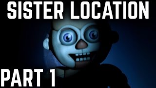 FIVE NIGHTS AT FREDDYS  SISTER LOCATION PART 3 [upl. by Santana]