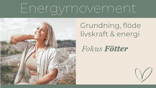 Energy Movement  Energi amp flöde med fokus på fötter [upl. by Nahtanod]