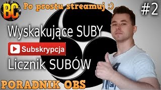 Obs Studio 2018  SUBSKRYPCJE NA OBS LICZNIK SUBSKRYPCJI  Jak nagrywać OBS Studio 2 [upl. by Ameehs]