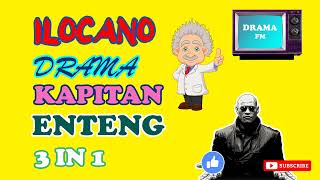 KAPITAN ENTENG 3 IN 1  20 July 2022 ilocanodrama bestdrama dramafilipino [upl. by Huey955]