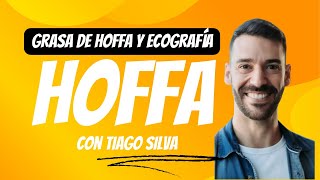 Grasa de Hoffa y ecografia con Tiago Silva [upl. by Endaira295]