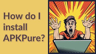 How do I install APKPure [upl. by Nnayecats]