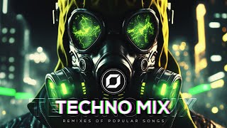 TECHNO MIX 2023 💣 Remixes Of Popular Songs 💣 Only Techno Bangers [upl. by Hickey]