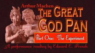 The Great God Pan by Arthur MACHEN read by Ethan Rampton  Full Audio Book [upl. by Annirok195]