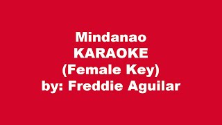 Freddie Aguilar Mindanao Karaoke Female Key [upl. by Nnek]