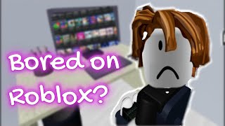 The 5 BEST Roblox Games to play when BORED [upl. by Aititil517]