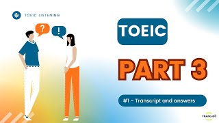 PART 3  TOEIC LISTENING PRACTICE  ANSWERS AND TRANSCRIPT [upl. by Tiphanie]