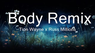 Tion Wayne x Russ Millions  Body Remix Lyrics  have you seen the state of her body mad  30mi [upl. by Lyndsay]