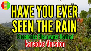 HAVE YOU EVER SEEN THE RAIN Creedence clearwater Revival  karaoke version [upl. by Hcire]