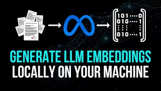 Generate LLM Embeddings On Your Local Machine [upl. by Ettenaj]