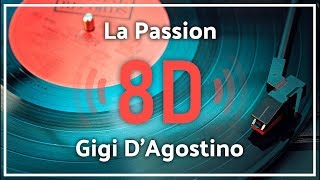 Gigi DAgostino  La Passion『8D Audio』 [upl. by Jeritah]