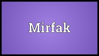 Mirfak Meaning [upl. by Eiramac]